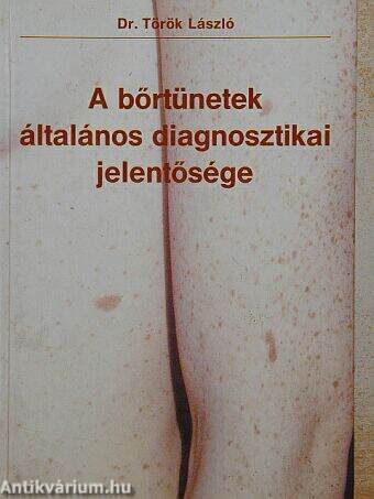 A bőrtünetek általános diagnosztikai jelentősége