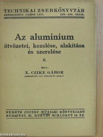 Az aluminium ötvözetei, kezelése, alakítása és szerelése II.