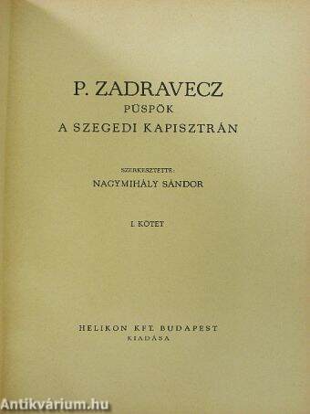 P. Zadravecz püspök a szegedi kapisztrán I-II.