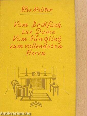 Vom Backfisch zur Dame, Vom Jüngling zum vollendeten Herrn (gótbetűs)