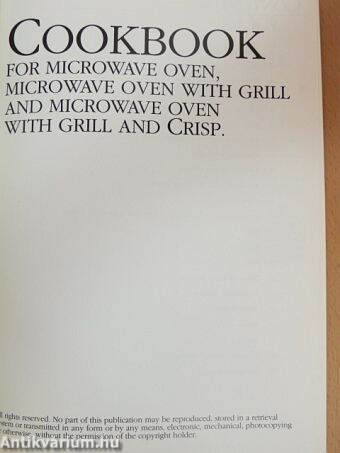 Cookbook for Microwave Oven, Microwave Oven with Grill and Microwave Oven with Grill and Crisp