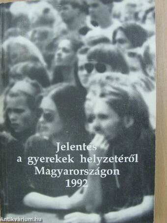 Jelentés a gyerekek helyzetéről Magyarországon 1992