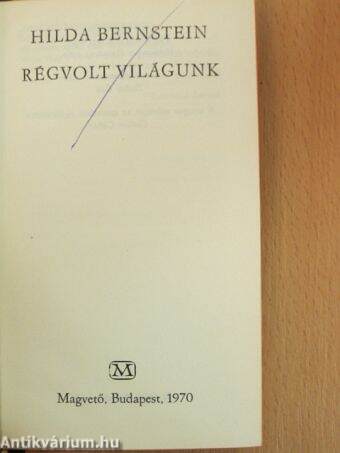 Régvolt világunk