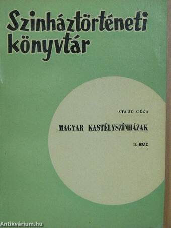 Magyar kastélyszínházak II.