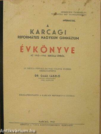 A karcagi református nagykun gimnázium évkönyve az 1942-1943. iskolai évről