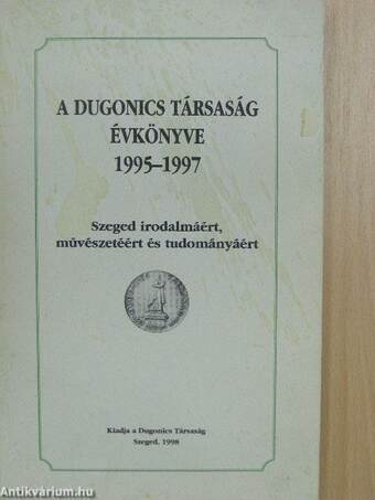 A Dugonics Társaság évkönyve 1995-1997