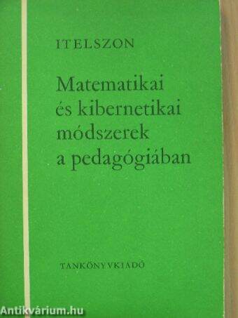 Matematikai és kibernetikai módszerek a pedagógiában