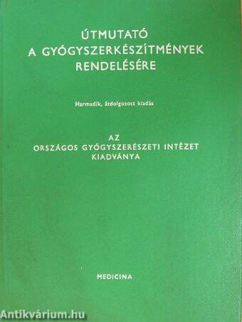 Útmutató a gyógyszerkészítmények rendelésére