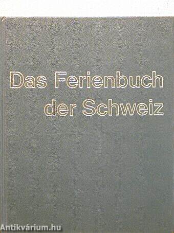 Das Ferienbuch der Schweiz