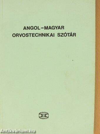 Angol-magyar orvostechnikai szótár