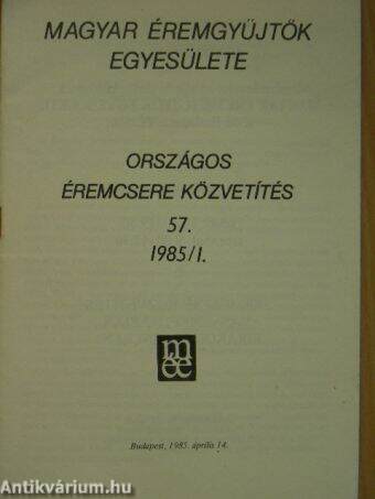 Magyar Éremgyűjtők Egyesülete Országos éremcsere közvetítés 1985/1