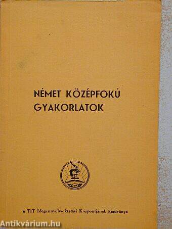 Német középfokú gyakorlatok az audió-vizuális nyelvtanfolyamok számára