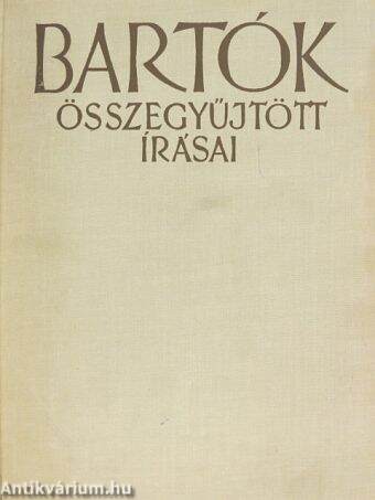 Bartók Béla összegyűjtött írásai I.