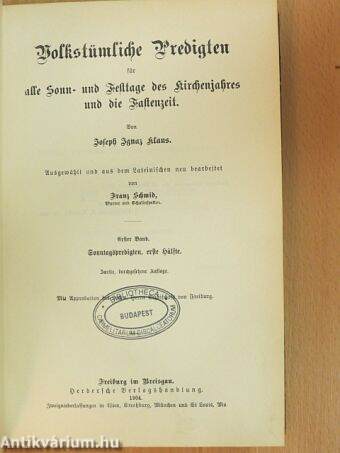 Volkstümliche Predigten für alle Sonn - und Festtage des Kirchenjahres und die Faltenzeit I-III. (gótbetűs)