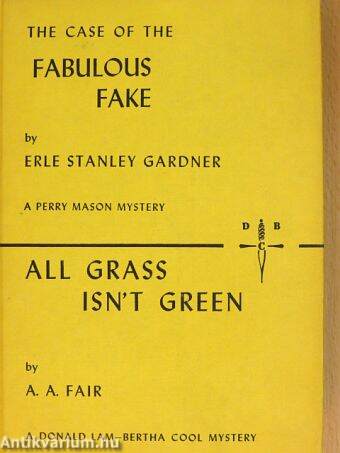 The case of the fabulous fake/All Grass isn't Green