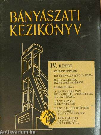 Bányászati kézikönyv IV.