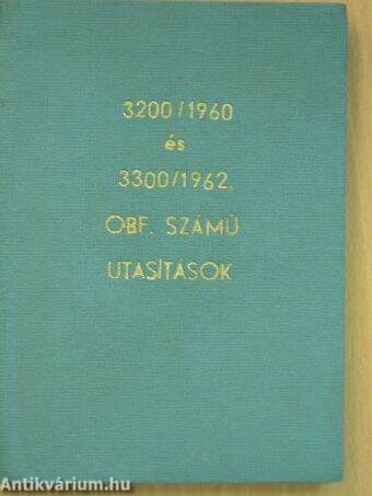 3200/1960 és 3300/1962. OBF. számú utasítások