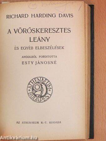 A szegény kisgyermek panaszai/Havasi gyopár és egyéb levelek az olasz hadszintérről/A vöröskeresztes leány és egyéb elbeszélések/A nagyságos asszony idegei