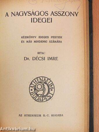 A szegény kisgyermek panaszai/Havasi gyopár és egyéb levelek az olasz hadszintérről/A vöröskeresztes leány és egyéb elbeszélések/A nagyságos asszony idegei