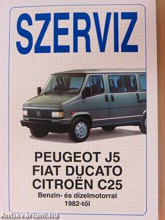 Peugeot J5, Fiat Ducato, Citroen C25 - Benzin és dízelmotorral 1982-től