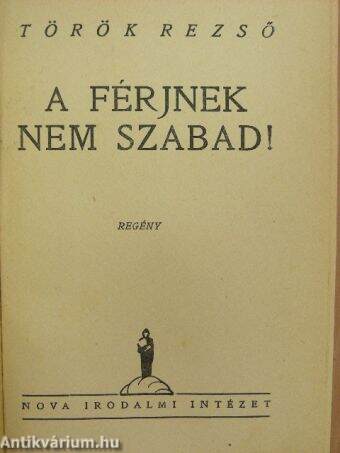 A férjnek nem szabad!