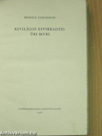 Kivilágos kivirradtig/Úri muri