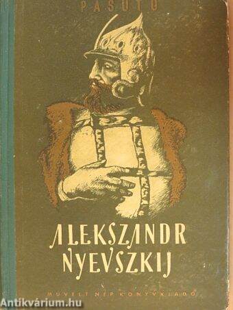 Alekszandr Nyevszkij és az orosz nép harca a függetlenségért a 13. században