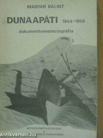 Dunaapáti 1944-1958. I-III.