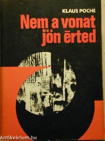 Nem a vonat jön érted