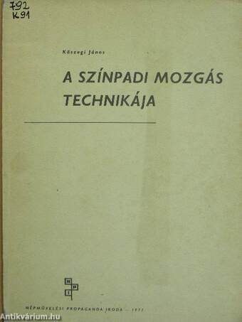 A színpadi mozgás technikája I.