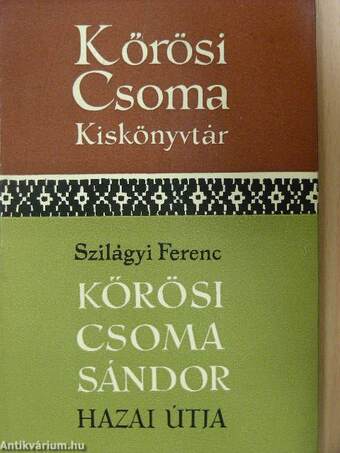 Kőrösi Csoma Sándor hazai útja