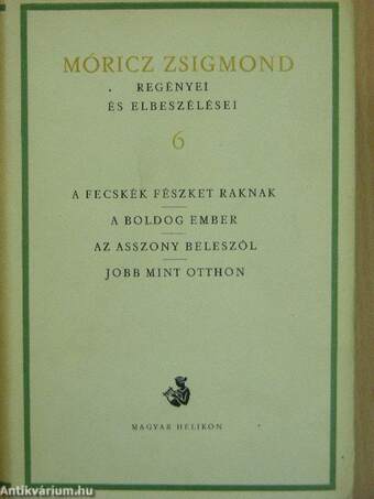 Móricz Zsigmond regényei és elbeszélései 6.