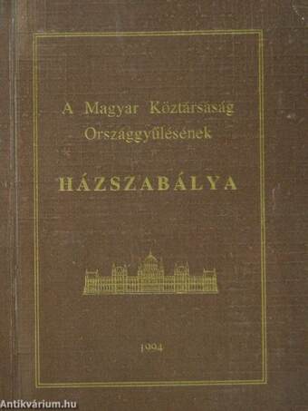 A Magyar Köztársaság Országgyűlésének Házszabálya