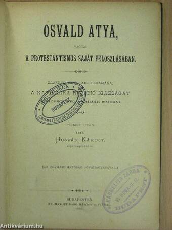 Osvald atya, vagyis a protestántismus saját feloszlásában