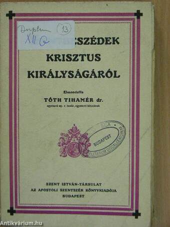 Szentbeszédek Krisztus királyságáról