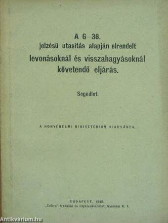 A G-38. jelzésű utasítás alapján elrendelt levonásoknál és visszahagyásoknál követendő eljárás