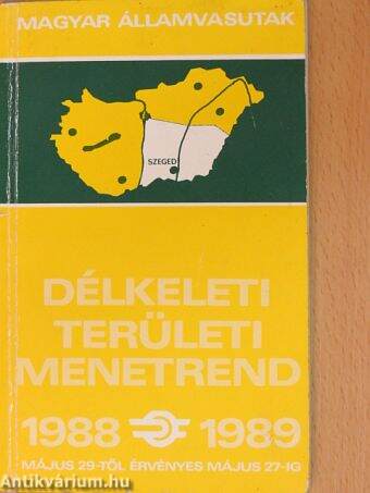 Magyar Államvasutak délkeleti területi menetrend 1988-1989