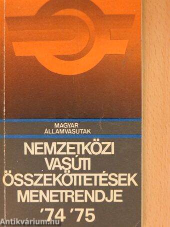 Magyar Államvasutak nemzetközi vasúti összeköttetések menetrendje '74-'75