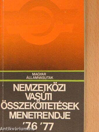 Magyar Államvasutak nemzetközi vasúti összeköttetések menetrendje '76-'77