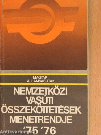 Magyar Államvasutak nemzetközi vasúti összeköttetések menetrendje '75-'76