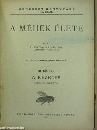 A méhek élete III.