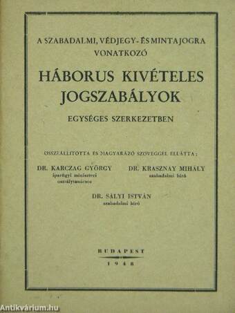 A szabadalmi, védjegy- és mintajogra vonatkozó háborus kivételes jogszabályok