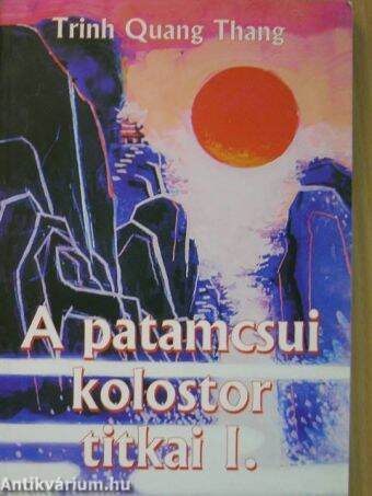 A patamcsui kolostor titkai I.