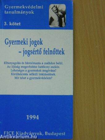 Gyermeki jogok - jogsértő felnőttek