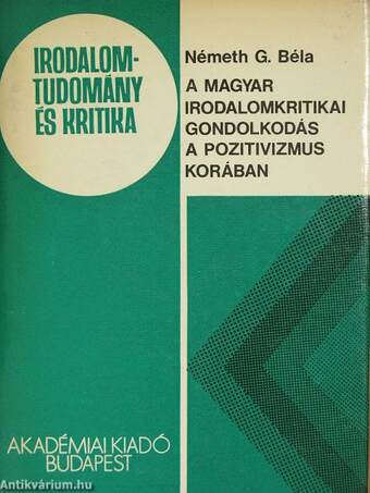 A magyar irodalomkritikai gondolkodás a pozitivizmus korában