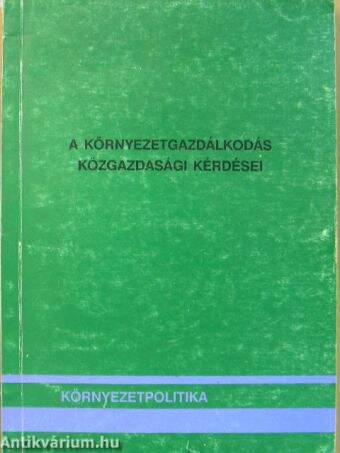 A környezetgazdálkodás közgazdasági kérdései