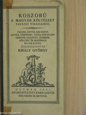 Koszorú a magyar költészet tavaszi virágaiból