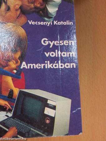 Gyesen voltam Amerikában