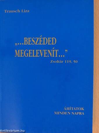 "...beszéded megelevenít..."