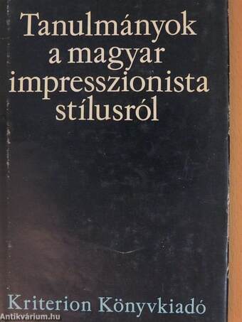 Tanulmányok a magyar impresszionista stílusról